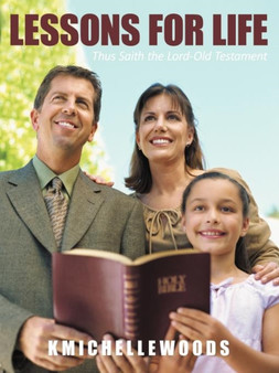 Lessons for Life : Thus Saith the Lord-Old Testament