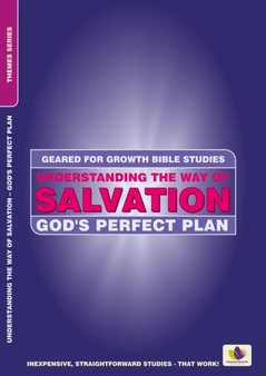 Understanding the Way of Salvation : God's Perfect Plan