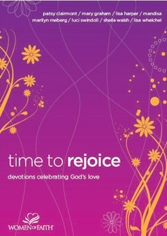 Time to Rejoice : Devotions Celebrating God's Love