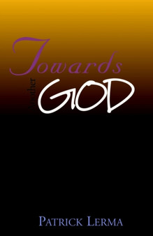 Towards Another God