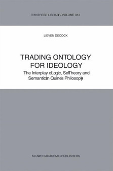 Trading Ontology for Ideology : The Interplay of Logic, Set Theory and Semantics in Quine's Philosophy : 313