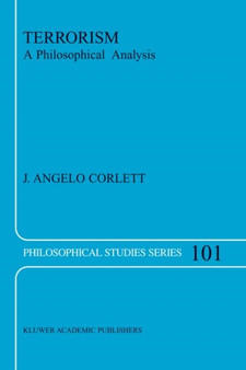 Terrorism : A Philosophical Analysis : 101