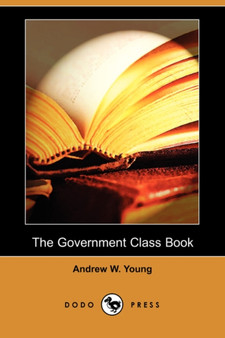 The Government Class Book (Dodo Press)