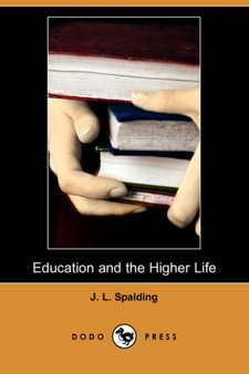 Education and the Higher Life (Dodo Press)
