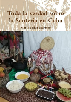 Toda La Verdad Sobre La Santeria En Cuba