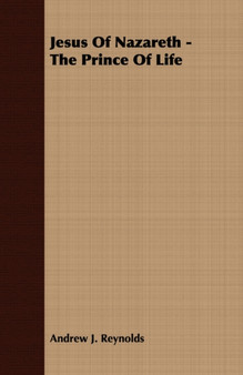 Jesus Of Nazareth - The Prince Of Life