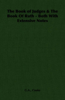 The Book of Judges & The Book Of Ruth - Both With Extensive Notes