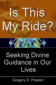 Is This My Ride? Seeking Divine Guidance in Our Lives.