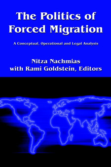 The Politics of Forced Migration : A Conceptual, Operational and Legal Analysis