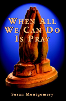 When All We Can Do Is Pray