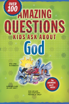 Amazing Questions Kids Ask About God