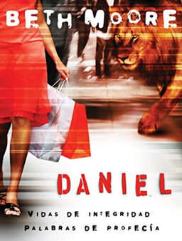 Daniel: Vidas de Integridad, Palabras de Profecia