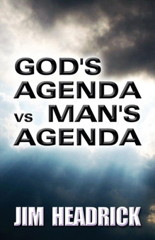 God's Agenda Vs Man's Agenda