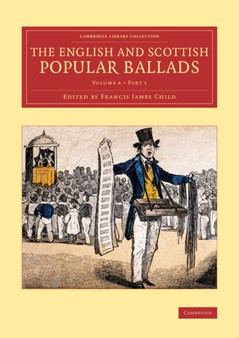 The English and Scottish Popular Ballads : Volume 4 by Francis James Child - Paperback