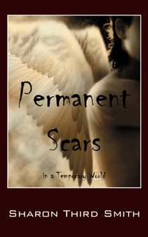 Permanent Scars : In a Temporary World