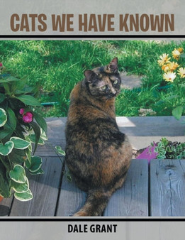 Cats We Have Known by Dale Grant - Paperback
