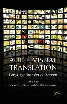 Audiovisual Translation : Language Transfer on Screen by Jorge Diaz Cintas - Paperback