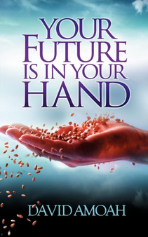 Your Future Is In Your Hand
