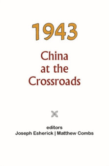 1943 : China at the Crossroads