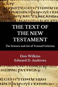 The Text of the New Testament : The Science and Art of Textual Criticism