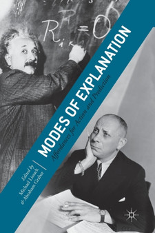 Modes of Explanation : Affordances for Action and Prediction by M. Lissack - Paperback