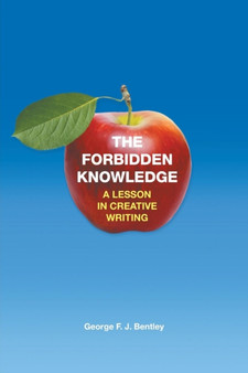 The Forbidden Knowledge : A Lesson in Creative Writing