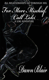 For More Mischief, Call Loki : 5 by Dawn Blair - Paperback