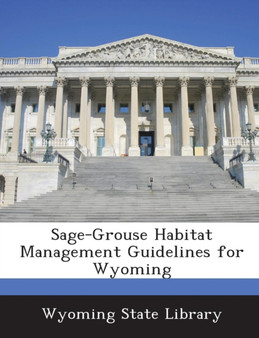 Sage-Grouse Habitat Management Guidelines for Wyoming