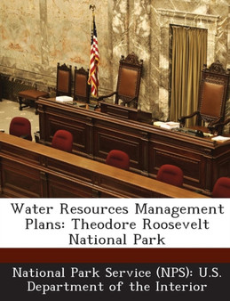 Water Resources Management Plans : Theodore Roosevelt National Park