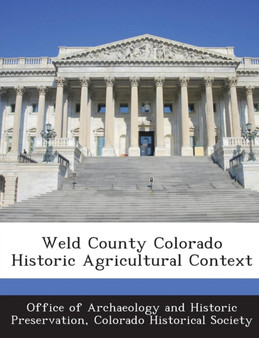 Weld County Colorado Historic Agricultural Context
