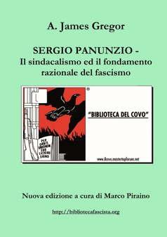 Sergio Panunzio - Il Sindacalismo Ed Il Fondamento Razionale Del Fascismo by Marco Piraino - Paperback