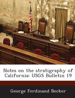Notes on the Stratigraphy of California : Usgs Bulletin 19