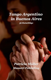 Tango Argentino in Buenos Aires by Patricia Muller - Paperback