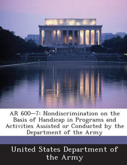 AR 600-7 : Nondiscrimination on the Basis of Handicap in Programs and Activities Assisted or Conducted by the Department of the Army