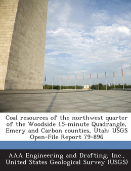 Coal Resources of the Northwest Quarter of the Woodside 15-Minute Quadrangle, Emery and Carbon Counties, Utah : Usgs Open-File Report 79-896