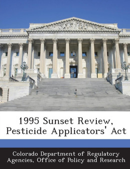 1995 Sunset Review, Pesticide Applicators' ACT