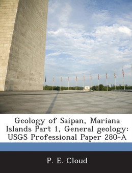 Geology of Saipan, Mariana Islands Part 1, General Geology : Usgs Professional Paper 280-A