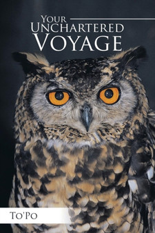 Your Unchartered Voyage by To'po - Paperback
