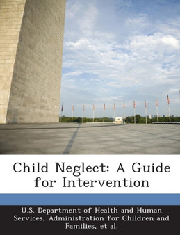 Child Neglect : A Guide for Intervention