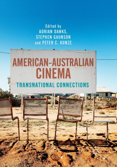 American-Australian Cinema : Transnational Connections by Adrian Danks - Paperback