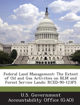 Federal Land Management : The Extent of Oil and Gas Activities on Blm and Forest Service Lands: Rced-90-123fs
