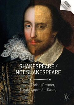 Shakespeare / Not Shakespeare by Christy Desmet - Hardback