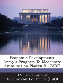 Economic Development : Army's Program to Modernize Ammunition Plants: B-172707