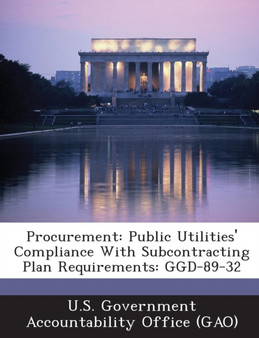 Procurement : Public Utilities' Compliance with Subcontracting Plan Requirements: Ggd-89-32