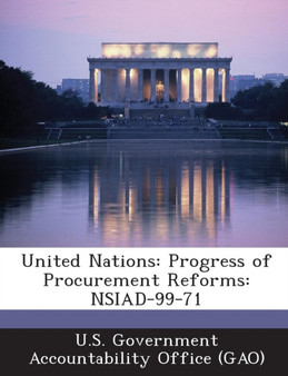 United Nations : Progress of Procurement Reforms: Nsiad-99-71