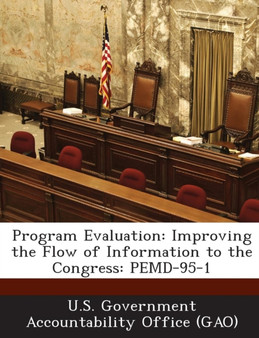 Program Evaluation : Improving the Flow of Information to the Congress: Pemd-95-1