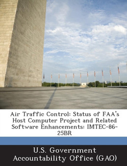 Air Traffic Control : Status of FAA's Host Computer Project and Related Software Enhancements: Imtec-86-25br