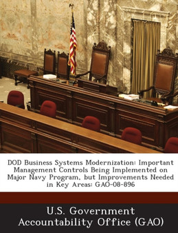 Dod Business Systems Modernization : Important Management Controls Being Implemented on Major Navy Program, But Improvements Needed in Key Areas: Gao-0