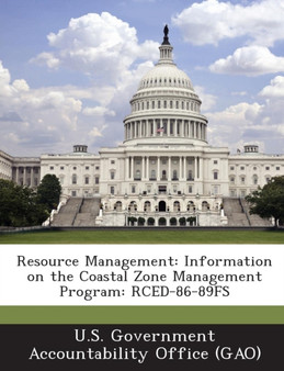 Resource Management : Information on the Coastal Zone Management Program: Rced-86-89fs