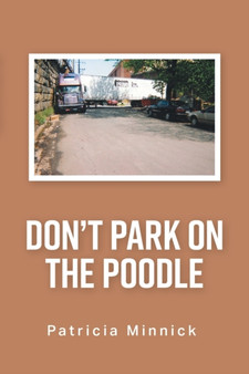 Don't Park on the Poodle by Patricia Minnick - Paperback